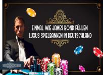 TOP 3 Luxus Spielbanken in Deutschland – einmal spielen wie James Bond!